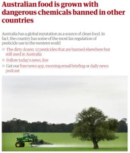 Guardian: Australian food is grown with dangerous chemicals banned in other countries