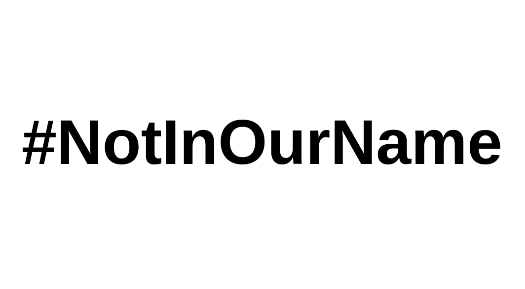 #NotinOurName