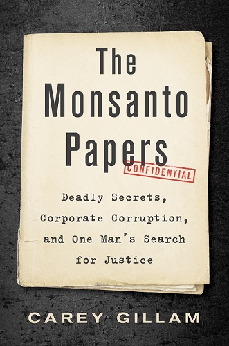 The Monsanto Papers by Carey Gillam - Book Cover