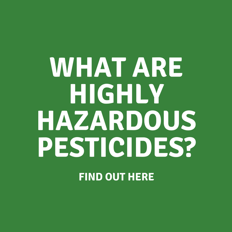 What are highly hazardous pesticides?